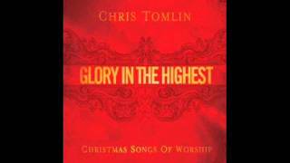 Chris Tomlin - Born That We May Have Life