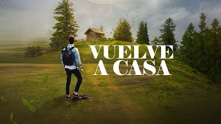 Vuelve a Casa