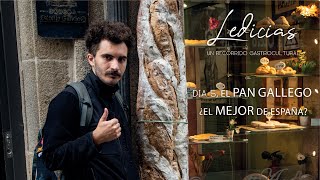 Día 5, el pan gallego, el mejor de España | Ledicias | Un recorrido gastrocultural