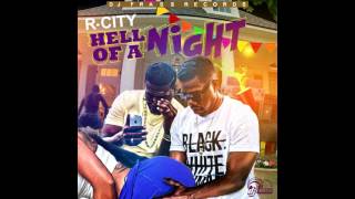 R. City - Hell Of A Night