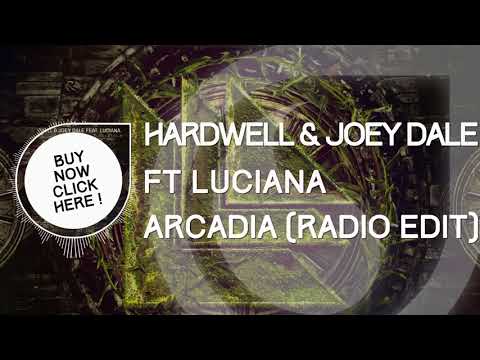 Hardwell & Joey Dale Ft  Luciana   Arcadia Radio Edit