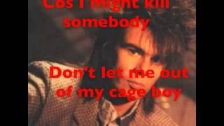 Nik Kershaw - Don't Let Me Out Of My Cage LYRICS daht4