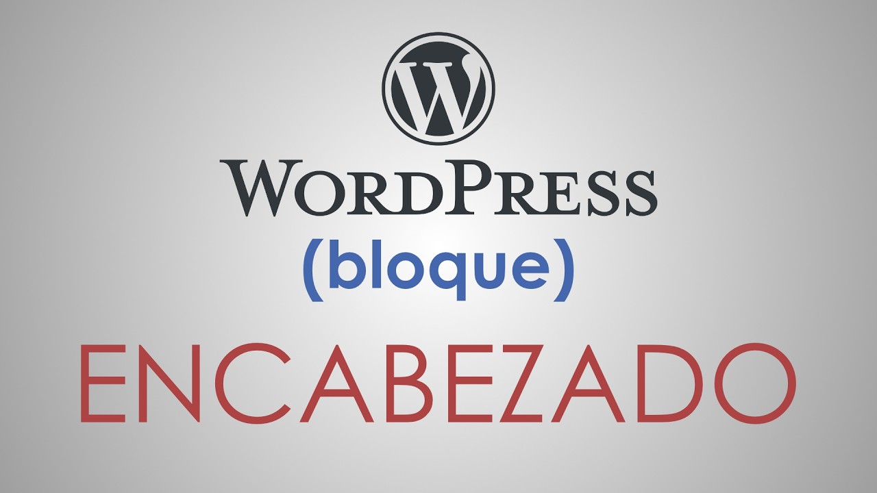 El Bloque ENCABEZADO en WORDPRESS