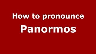 How to pronounce Panormos