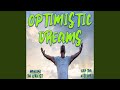 OPTIMISTIC DREAMS (feat. NAHLEDGE THE LYRICIST)