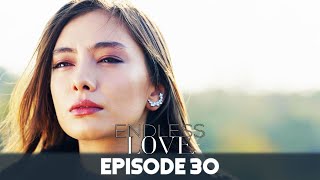 Endless Love Episode 30 in Hindi-Urdu Dubbed  Kara