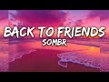 SOMBR Back To Friends Lyrics Video 1 HOUR EXTENDED Study Music Work Chill Vibes