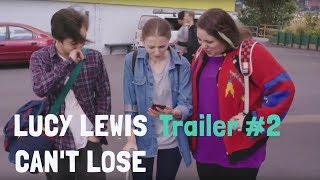 Lucy Lewis Can't Lose Trailer #2