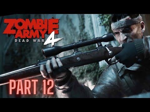 ZOMBIE ARMY 4 DEAD WAR Walkthrough Gameplay Part 12