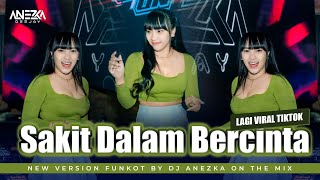 Download lagu FUNKOT - SAKIT DALAM BERCINTA { VOC INDAH YASTAMI } NEW VERSION ll BY DJ ANEZKA  mp3