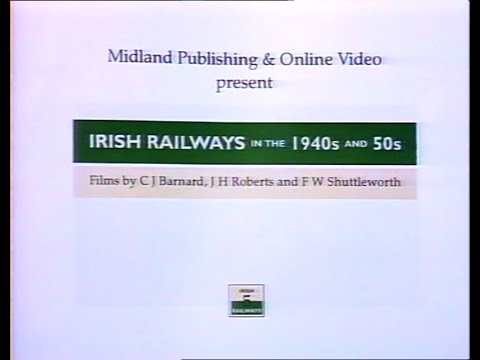 Irish Railways Volume 5 - The 1940s and 1950s