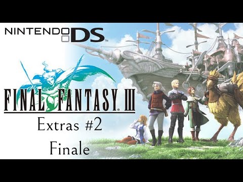 Final Fantasy III DS: EXTRAS | Finale: Secret Dungeon, Iron Giant | Part 2