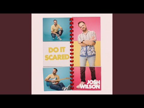 Do It Scared - Josh Wilson