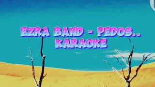 Download lagu PEDOS - EZRA Band (KARAOKE OA MANTAPPPPP) mp3 Download lagu PEDOS - EZRA Band (KARAOKE OA MANTAPPPPP) mp3