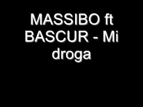 MASSIBO ft BASCUR-Mi droga