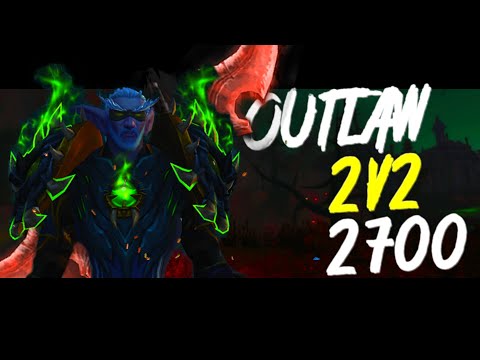 YESSA - OUTLAW ROGUE 2V2 2700 RATED [BATTLE FOR AZEROTH 8.3 PVP]