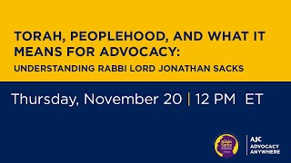 Torah, Peoplehood, and What It Means for Advocacy: Understanding Rabbi Lord Jonathan Sacks - AJC
