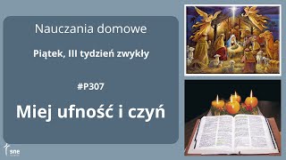 #NauczaniaDomowe - #P307 - Miej ufność i czyń - #ArturSepioło – 31.01.2025