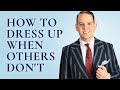 How To Dress Up When Others Don't & How To Deal With Haters or Negativity - Gentleman's Gazette