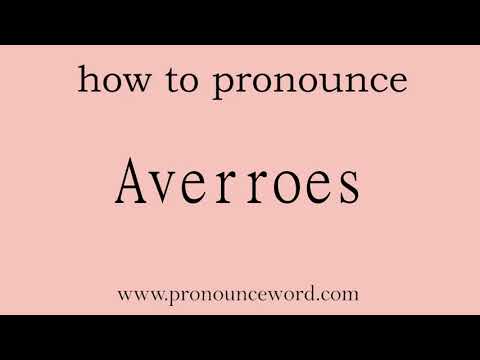 Averroes: How to pronounce Averroes in english (correct!).Start with A. Learn from me.