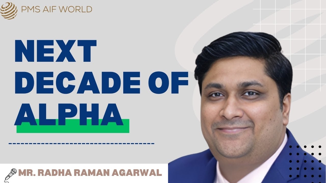 Decoding the next Decade of Alpha | Radha Raman | SWYOM | PMS AIF WORLD #pmsaifworld #startup