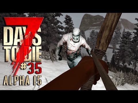 7 DAYS TO DIE Alpha 15 #35 • Eis, Eis, Baby Vol 2 • 7D2D Gameplay German Deutsch