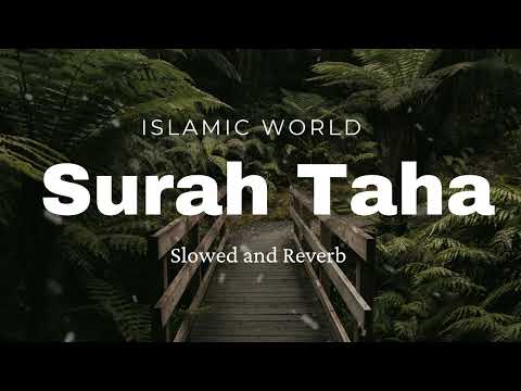 Surah Taha Slowed and Reverb/ Islamic world