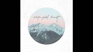 White Field Harvest /// My Roving Heart [All Sons &amp; Daughters]