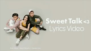 Sheryl Sheinafia &amp; Rizky Febian Feat. Chandra Liow - Sweet Talk (Lyrics Video)