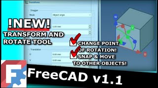 FreeCAD 1.1 New Transform Tool. Goodbye to FreeCAD's Transform / Rotate / Move Object Frustration ?