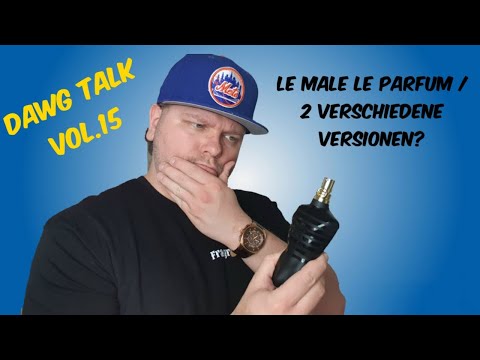 LE MALE LE PARFUM Gibt es zwei verschiedene Versionen? | Dawg Talk Vol.15