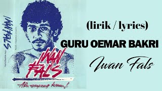 Download lagu Iwan Fals - Guru Oemar Bakri ( Lirik Lagu) mp3 Download lagu Iwan Fals - Guru Oemar Bakri ( Lirik Lagu) mp3