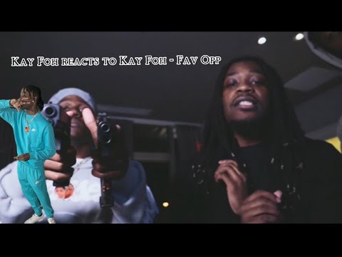 Kay Foh Reacts to Kay Foh - Fav Opp (Official Music Video)