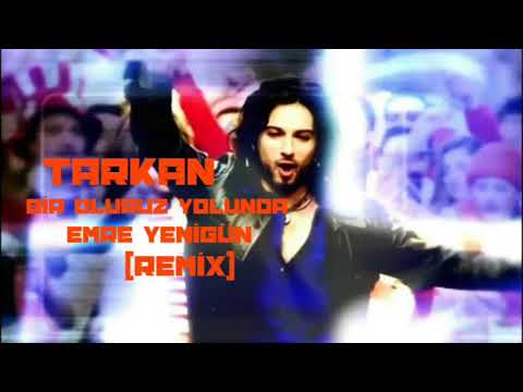 Dj Emre Yenigün ft. Tarkan - Bir Oluruz Yolunda Nostagia Remix (2017)