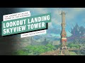 The Legend of Zelda: Tears of the Kingdom - Lookout Landing Skyview Tower Gameplay Walkthrough