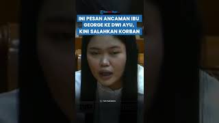 INI PESAN ANCAMAN Ibu George ke Dwi Ayu, Minta Hapus Video Penganiayaan yang Dilakukan Sang Anak