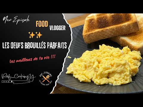 Les Oeufs brouillés parfaits