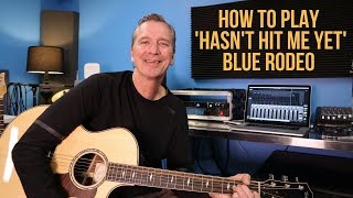 How to play &#39;Hasn&#39;t Hit Me Yet&#39; by Blue Rodeo