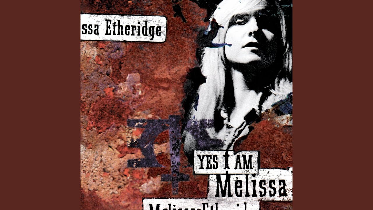 Melissa Etheridge - Yes I Am