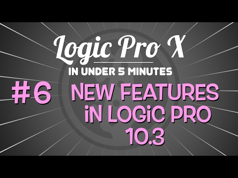 Logic Pro X in Under 5 Minutes: New Features in Logic 10 3