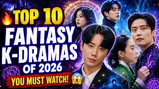 Top 10 Best Fantasy Korean Dramas of 2026 | Must-Watch K-Dramas | best korean drama