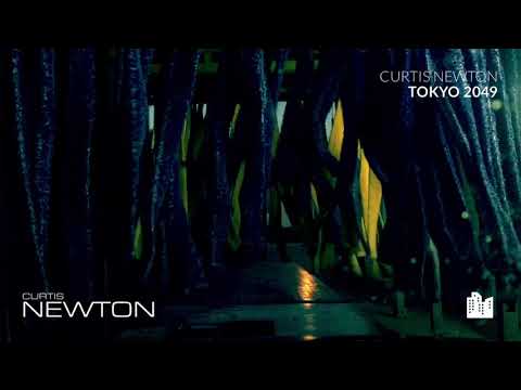 CURTIS NEWTON - TOKYO 2049