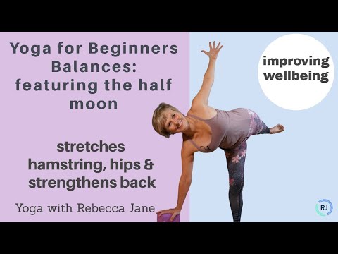 Yoga Balances:  Featuring Half Moon (#ArdhaChandrasana) #Yogateacher Rebecca Jane