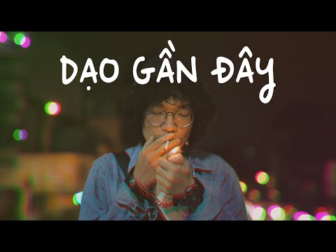 THOẠI 004 - DẠO GẦN ĐÂY | Official Music Video