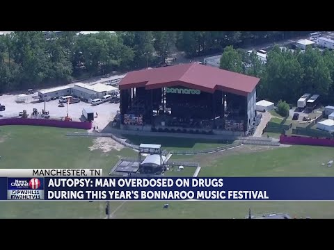 Autopsy: Man overdosed on drugs at Bonnaroo music festival