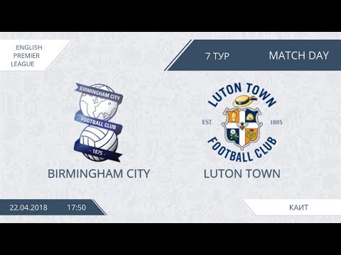 AFL18. England. Premier League. Day 7. Birmingham City - Luton Town