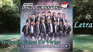 Te Darán Ganas De Verme  - Banda Los Recoditos (Letra)