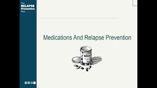 Lesson 12 - Medications and Relapse Prevention