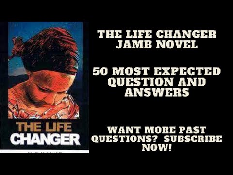 The Life Changer Novel For 2025 JAMB UTME Exams | 50 Questions You Should Expect