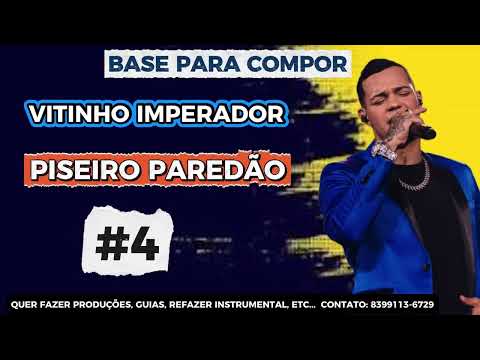BASE PARA COMPOR  PISEIRO PAREDÃO 👉 #4 👈  BASE DE PISEIRO | VITINHO IMPERADOR | BASE PARA COMPOSITOR
